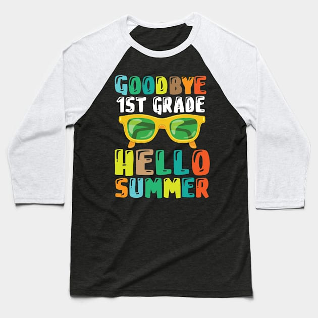 Teacher Student Goodbye 1st Grade Hello Summer Break Days Baseball T-Shirt by DainaMotteut